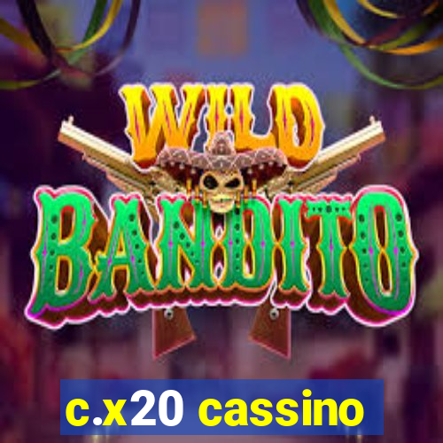 c.x20 cassino